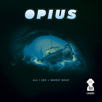 Opius – All I See / Ghost Boat