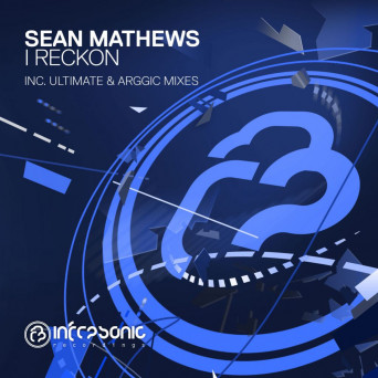 Sean Mathews – I Reckon (Remixed)