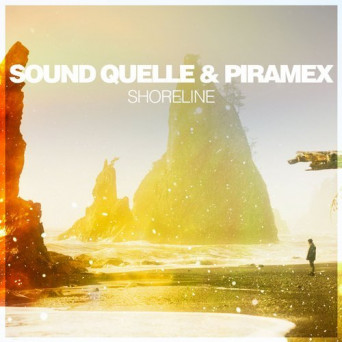 Sound Quelle & Piramex – Shoreline