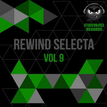 Stickybass Records: Rewind Selecta, Vol. 9