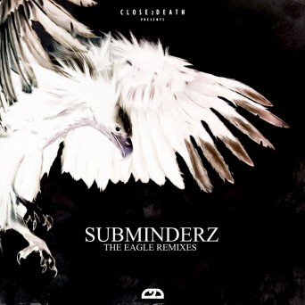 Subminderz – The Eagle Remixes