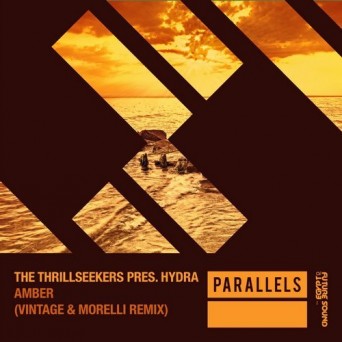 The Thrillseekers & Hydra – Amber (Vintage & Morelli Remix)