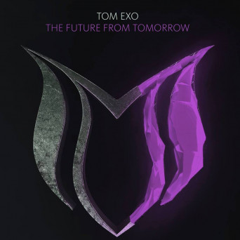 Tom Exo – The Future From Tomorrow