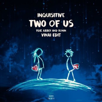 Inquisitive feat. Abbey & Ronin – Two of Us (VINAI Edit)