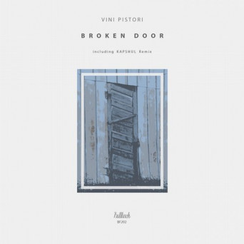 Vini Pistori – Broken Door