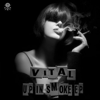 Vital – Up In Smoke