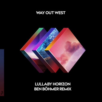 Way Out West – Lullaby Horizon (Ben Böhmer Remix)