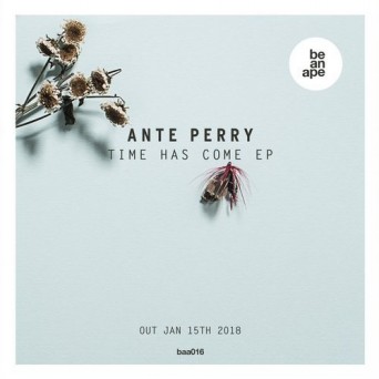 Ante Perry – Time Has Come EP