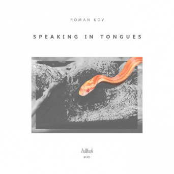 Roman Kov – Speaking in Tongues