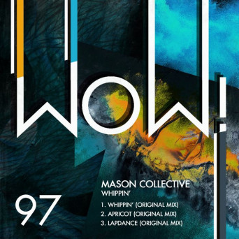 Mason Collective – Whippin’