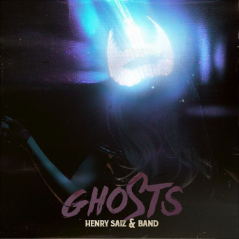 Henry Saiz & Band – Ghosts