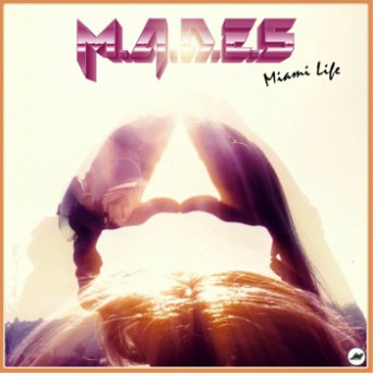 M.A.D.E.S – Miami Life