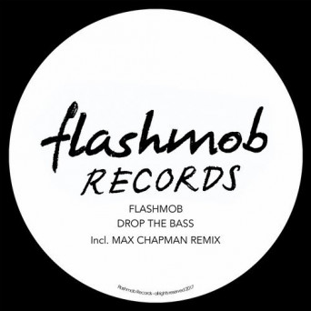 Flashmob – Drop the Bass