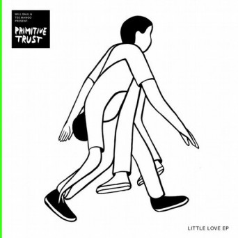 Primitive Trust – Little Love