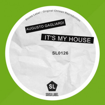 Augusto Gagliardi – It’s My House