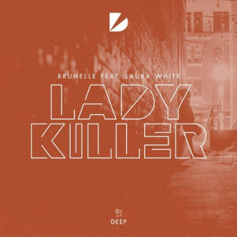 Brunelle feat. Laura White – Ladykiller