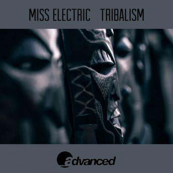 Miss Electric – Tribalism EP