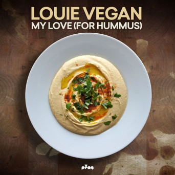 Louie Vegan – My Love (For Hummus)