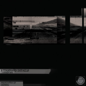 A Thousand Details – Presidents