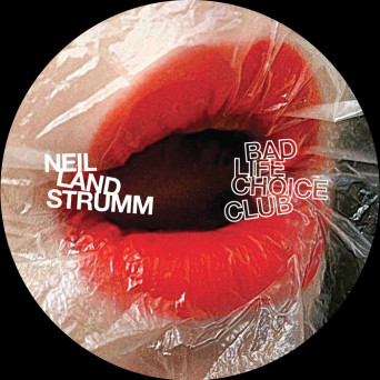 Neil Landstrumm – Bad Life Choice Club EP