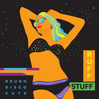 Ruff Stuff – Rough Disco Cuts