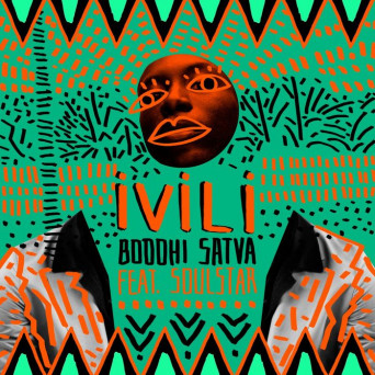 Boddhi Satva – Ivili (feat. Soulstar)
