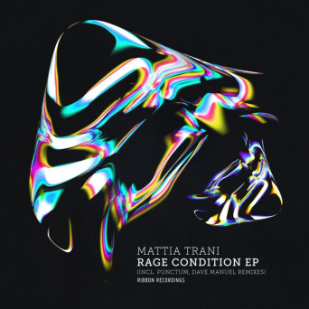 Mattia Trani – Rage Condition EP