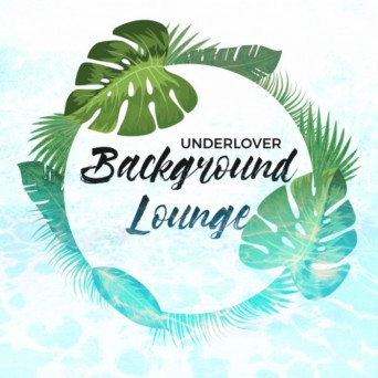 Underlover – Background Lounge