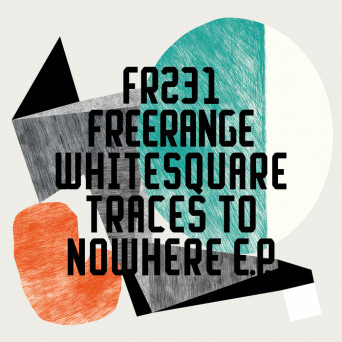 Whitesquare – Traces to Nowhere