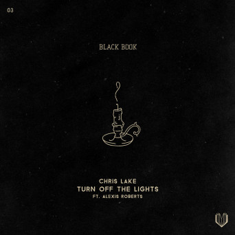 Chris Lake – Turn Off The Lights
