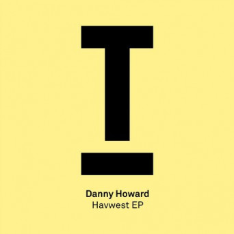 Danny Howard – Havwest EP