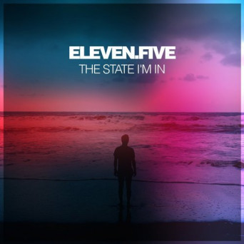 Eleven.Five – The State I’m In