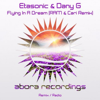 Etasonic & Dany G – Flying In A Dream (RAM & Cari Remix)