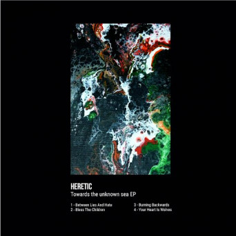 Heretic – Towards The Unknown Sea