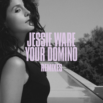 Jessie Ware – Your Domino: Remixes EP