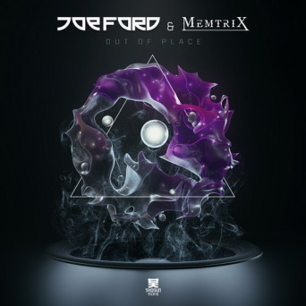 Joe Ford & Memtrix – Out Of Place