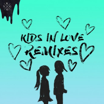Kygo – Kids in Love (Remixes)