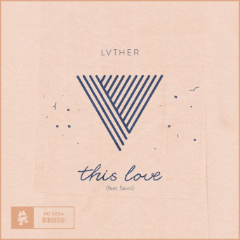 LVTHER & Savoi – This Love