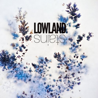 Lowland – Stains