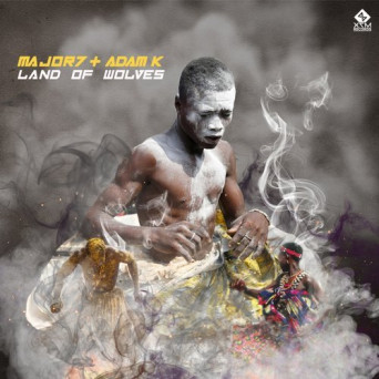 Major7 & Adam K – Land of Wolves