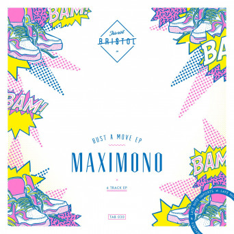 Maximono – Bust a Move EP