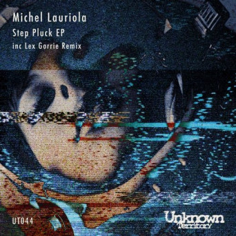 Michel Lauriola – Step Pluck EP