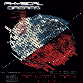 Physical Dreams – Do Not Look Back