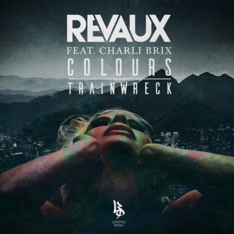 Revaux – Colours / Trainwreck