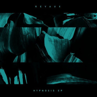 Revaux – Hypnosis EP