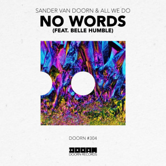 Sander van Doorn & All We Do – No Words (feat. Belle Humble)