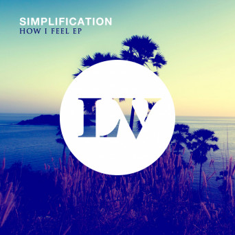 Simplification – How I Feel EP