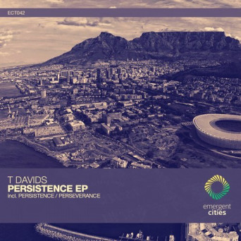 T Davids – Persistence / Perseverance