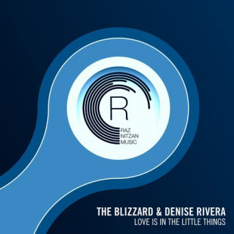 The Blizzard & Denise Rivera – Love Is In The Little Things