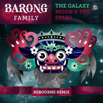 The Galaxy – Moon & The Stars (Rebourne Remix)